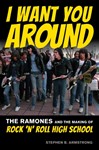 I Want You Around - The Ramones and the Making of Rock 'n' Roll High School