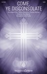 Come, Ye Disconsolate