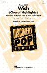 Wish (Choral Highlights) (Medley) - Discovery Level 2