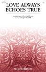Love Always Echoes True