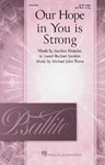 Our Hope In You Is Strong