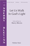 Let Us Walk In God's Light - Sherry Blevins Choral Series