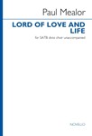 Lord of Love and Life - for SATB Divisi Unaccompanied