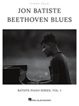 Jon Batiste - Beethoven Blues - Batiste Piano Series, Vol. 1