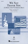 We Say Thank You (A Song for Veterans Day)