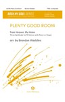 Plenty Good Room: Three Spirituals For TB Voices
