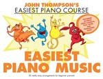 Easiest Piano Music - John Thompson's Easiest Piano Course