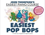 Easiest Pop Bops - John Thompson's Easiest Piano Course