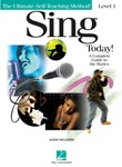 Sing Today! - Level 1 - The Ultimate Self-Teaching Method