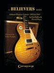 The Believers Series - Gibson Electric Guitars: 1952 to 1965