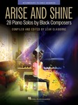 Arise and Shine - 28 Piano Solos by Black Composers