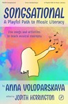 Songsational - A Playful Path to Music Literacy General Music Concepts for Grades 3-8