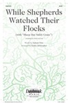 While Shepherds Watched Their Flocks - (with Sheep May Safely Graze)
