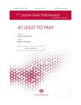 At Least To Pray