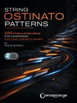 String Ostinato Patterns - 100 Stimulating Ideas for Composing Exciting Cinematic Music