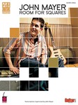 John Mayer - Room for Squares - Transcriptions Supervised by John Mayer
