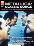 Metallica: Classic Songs for Guitar - Note-for-Note Transcriptions with DVD