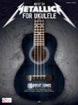 Best of Metallic for Ukulele 18 Great Songs