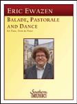 Southern Ewazen E   Ballade Pastorale And Dance - Flute / Horn / Piano