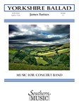 Yorkshire Ballad [concert band] Score & Pa
