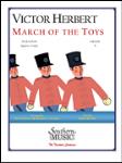 [Limited Run] March Of The Toys