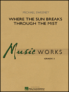 Where The Sun Breaks Through The Mist [concert band] SCORE/PTS