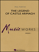 Legend Of Castle Armagh w/online audio [concert band] Murtha SCORE/PTS