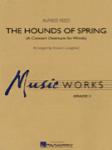 The Hounds Of Spring - A Concert Overture For Winds