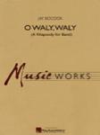 O Waly Waly (A Rhapsody For Band)