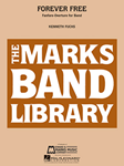 Hal Leonard Fuchs K   Forever Free - Concert Band