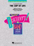 The Cup of Life [concert band] Vinson Score & Pa