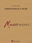 Kirkpatrick's Muse [concert band] Bocook Score & Pa