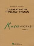 Hal Leonard Saucedo R   Celebrating My Three Best Friends - Concert Band