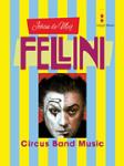 Circus Band Music From Fellini - For Alto Sax, Circus Band & Wind Orchestra
