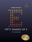 Fifty Shades Of E - For Wind Orchestra