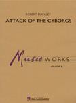 Attack of the Cyborgs [concert band] Buckley Score & Pa