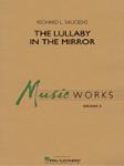The Lullaby in the Mirror [concert band] Saucedo Score & Pa