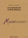 Waterdrops Come Spring [concert band] Saucedo Score & Pa