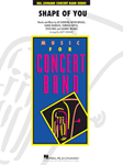 Hal Leonard Sheeran / McDaid Conaway M Ed Sheeran Shape of You - Concert Band
