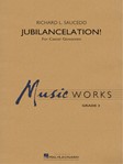 Jubilancelation! [concert band] Saucedo Score & Pa