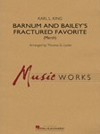 Barnum and Bailey's Fractured Favorite [concert band] Conc Band