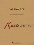 We May Rise [concert band] Hazzard 04005413