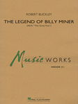 Hal Leonard Buckley R   Legend of Billy Miner - Concert Band