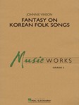 Fantasy on Korean Folk Songs [concert band] Score & Pa