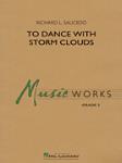 Hal Leonard Saucedo R              To Dance With Storm Clouds - Concert Band