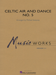 Hal Leonard  Sweeney M  Celtic Air and Dance No. 5 - Concert Band