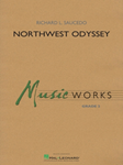 Hal Leonard Saucedo R   Northwest Odyssey - Concert Band