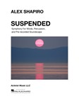 Suspended - Symphony for Winds, Percussion, and Pre-recorded Soundscape