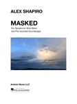 Masked - Movement 3 from Suspended for Symphonic Band and Pre-recorded Soundscape