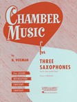 Rubank Various Voxman H  Chamber Music for Three Saxophones - Saxophone Trio